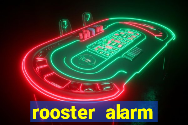 rooster alarm motorola download